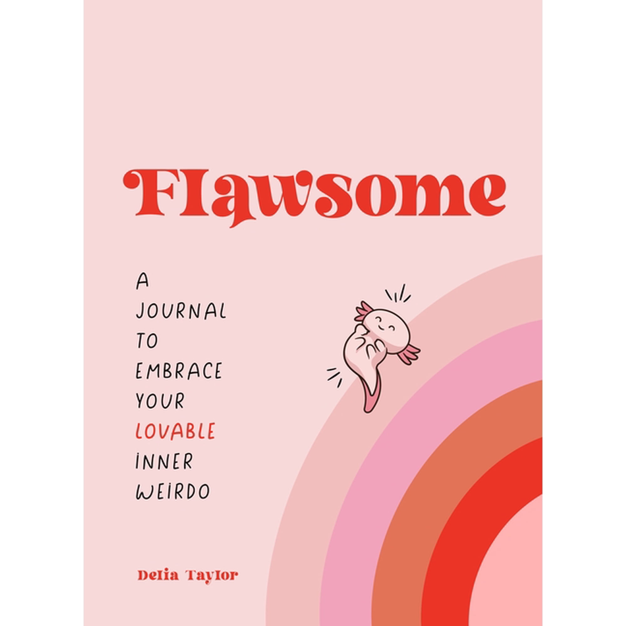 Flawsome: A Journal to Embrace Your Lovable Inner Weirdo (Paperback)