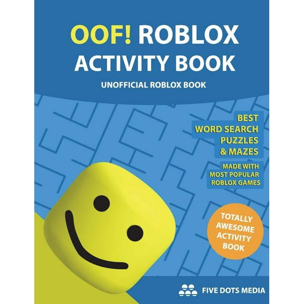 Oof Roblox Activity Book Unofficial Roblox Book Walmart Com Walmart Com - oof roblox activity book unofficial roblox book best word