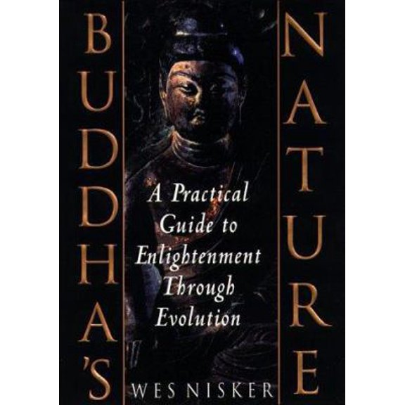 Pre-Owned Buddha's Nature: A Practical Guide to Enlightenment Through Evolution (Hardcover) 0553106015 9780553106015