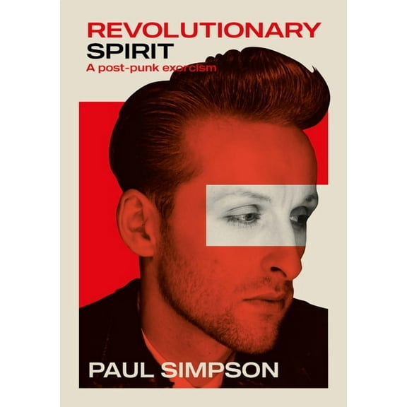 Revolutionary Spirit: A Post-Punk Exorcism, (Paperback)