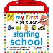 Priddy Learning: My First Wipe Clean Starting School: A Fun Early Learning Book -- Roger Priddy