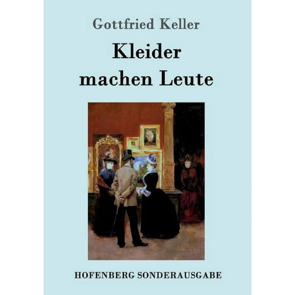 Kleider machen Leute (Paperback) by Gottfried Keller
