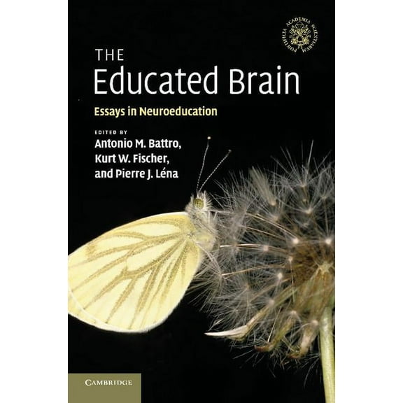 The Educated Brain: Essays in Neuroeducation, (Paperback)