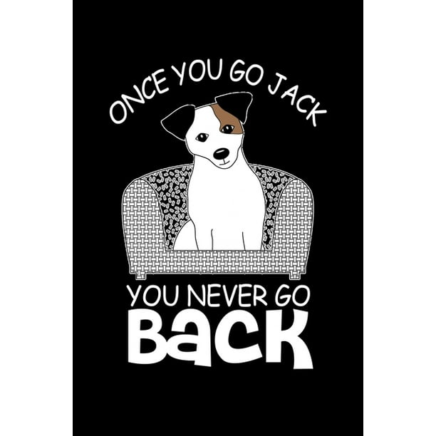 Once You Go Jack You Never Go Back Guitar Tab Notebook And Music Journal With Blank Sheet Music Tablature For Songs For Jack Russell Terrier Dog Love Walmart Com Walmart Com