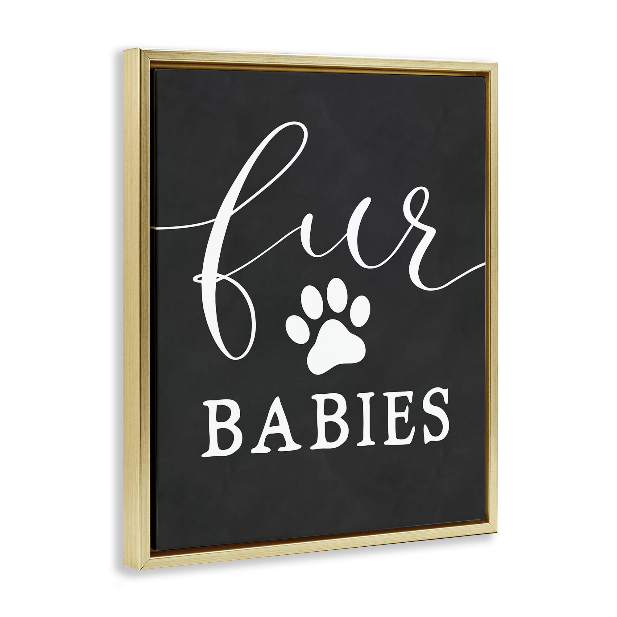 Stupell Industries Fur Babies Pet Phrase Typography Painting Gold Floater Framed Art Print Wall Art, 17 x 21