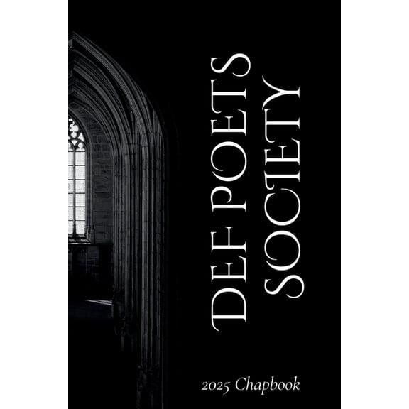 Def Poets Society '25 Team Chapbook, (Paperback)