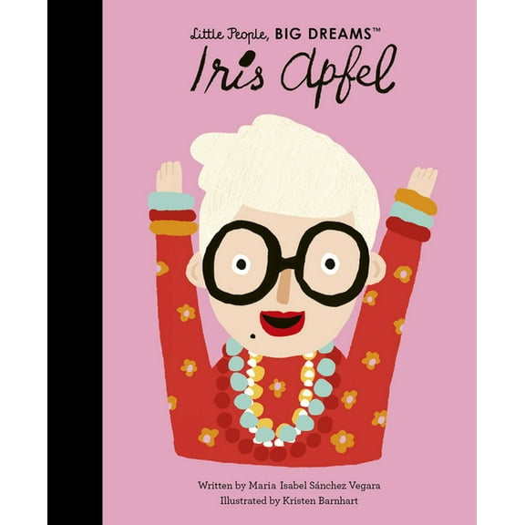 Little People, Big Dreams Iris Apfel, Book 64, (Hardcover)