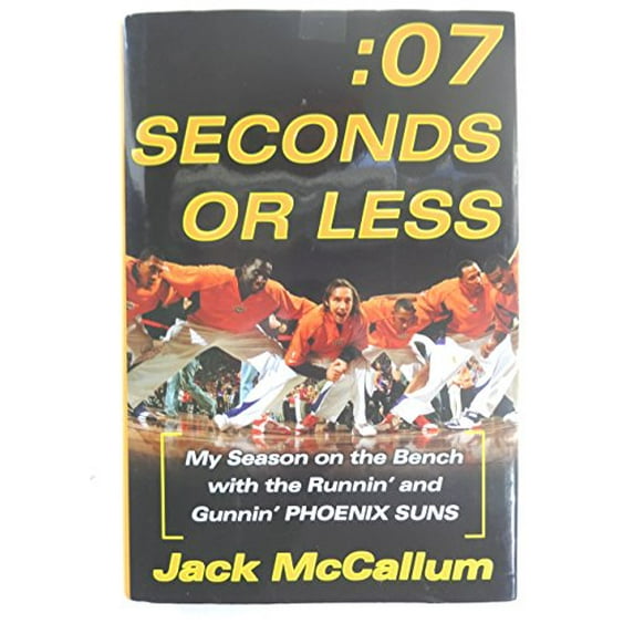 Pre-Owned Seven Seconds or Less : My Season on the Bench with the Runnin' and Gunnin' Phoenix Suns