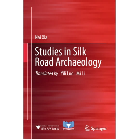 Studies in Silk Road Archaeology, (Hardcover)