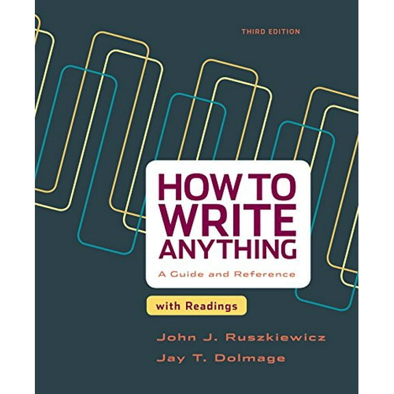 Pre-Owned How to Write Anything with Readings : A Guide and Reference (Paperback) 9781457667039