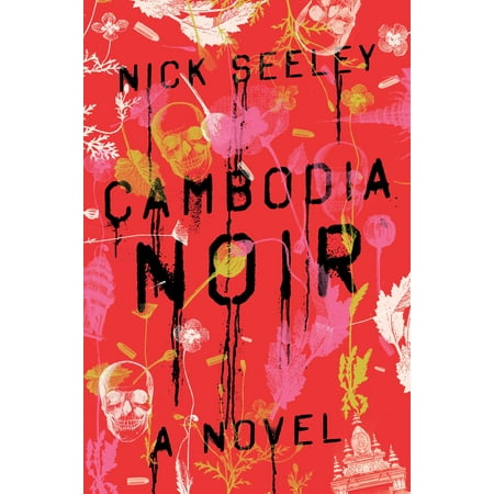 Cambodia Noir : A Novel (Best Noir Graphic Novels)