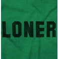 thumbnail image 2 of Loner Simple Anti Social Statement Plus Size Crewneck Graphic Tee Shirt Brisco Brands 3X, 2 of 5