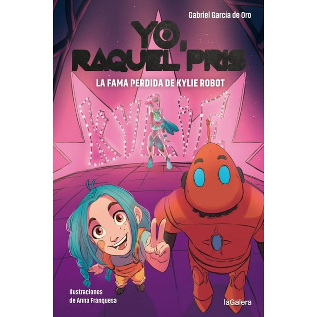Yo, Raquel Pris. La fama perdida de Kylie Robot