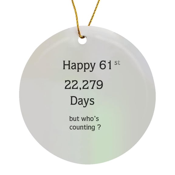 3drose, Print of Funny Happy 61 Birthday or Anniversary, Circle Porcelain Ornament
