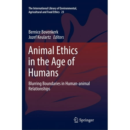 Animal Ethics in the Age of Humans: Blurring boundaries in human-animal