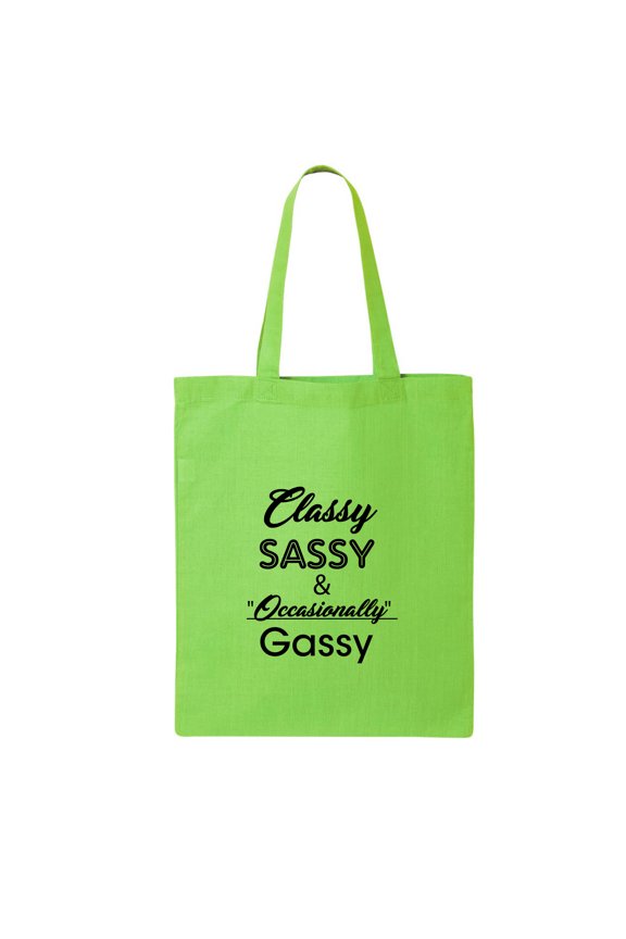 Classy Sassy & Occasionally Gassy Cotton Canvas Tote Bag