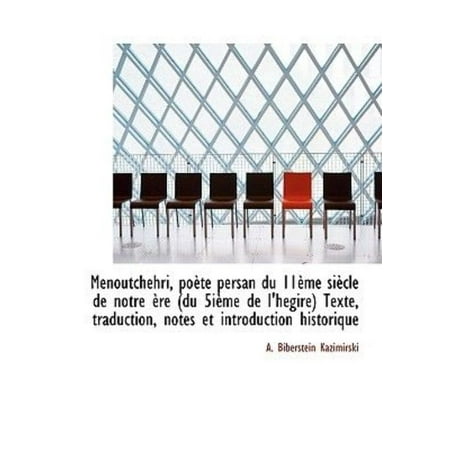 Menoutchehri, Po Te Persan Du 11 Me Si Cle de Notre Re (Du 5i Me de L'h Gire) Texte, Traduction, No