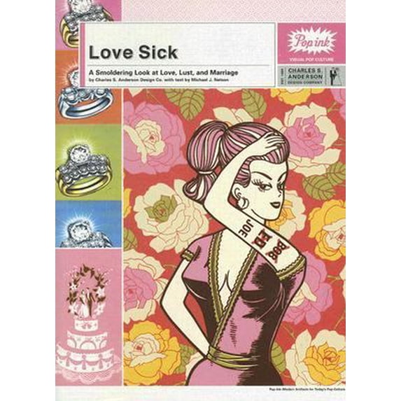 Pre-Owned Love Sick: A Smoldering Look at Love, Lust, and Marriage (Paperback) 0810957906 9780810957909