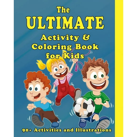 The Ultimate Activity and Coloring Book for Kids (Paperback)