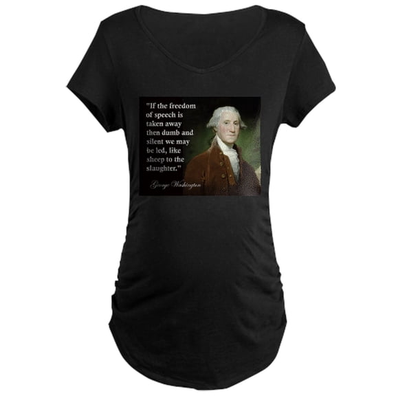 CafePress - George Washington Freedom Of Maternity Dark T Shir - Maternity Dark T-Shirt