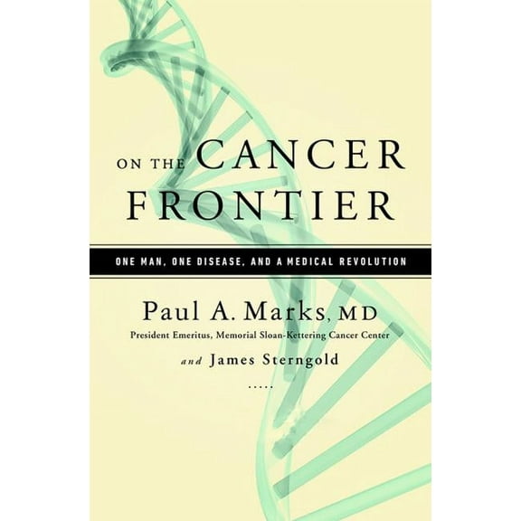 On the Cancer Frontier: One Man, One Disease, and a Medical Revolution, (Hardcover)