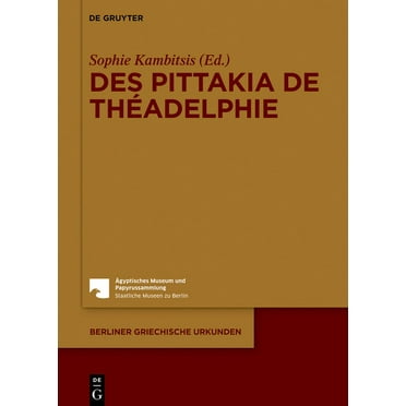 Berliner Griechische Urkunden Des pittakia de ThÃ©adelphie, Book 22, (Hardcover)