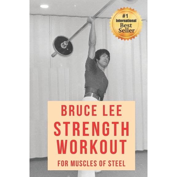 Bruce Lee Strength Workout For Muscles Of Steel, (Paperback)