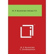 H. P. Blavatsky Speaks V2 (Paperback)