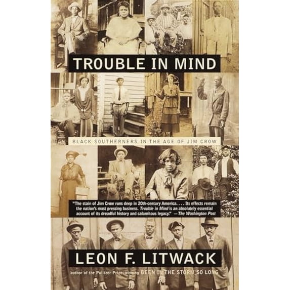 Pre-Owned Trouble in Mind: Black Southerners in the Age of Jim Crow (Paperback) 0375702636 9780375702631