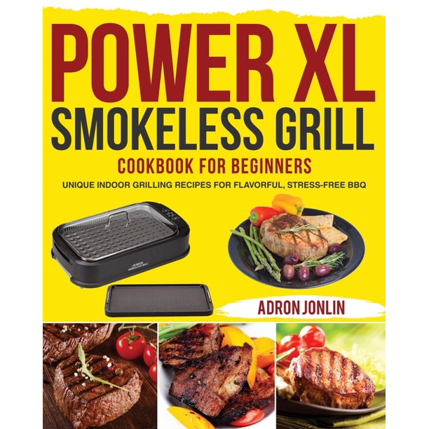 Power XL Smokeless Grill Cookbook for Beginners (Paperback) Walmart