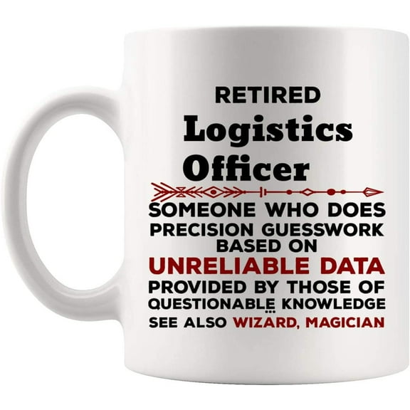 Retirement Gift - Retired Logistics Officer Mug - 11Oz Retiring Coffee Cup Gifts - Office Party Retirement Presents for Men Women Cups Mugs T-Shirt