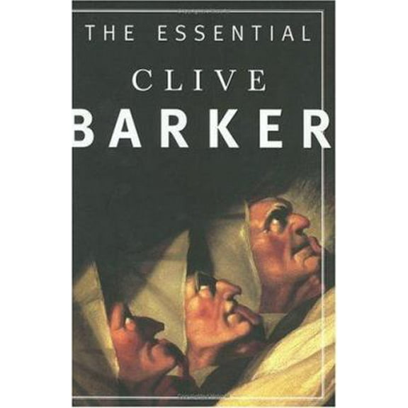 Pre-Owned The Essential Clive Barker: Selected Fiction (Hardcover) 0060195290 9780060195298