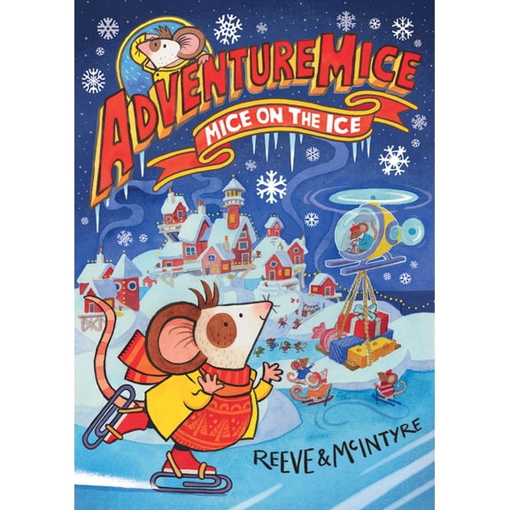 Adventuremice Mice on the Ice, (Paperback)