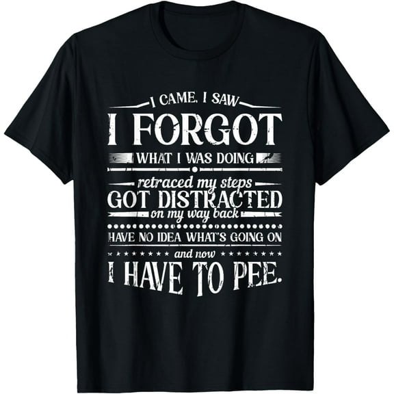 I Came, I Saw I forgot what I was doing Retraced T-Shirt
