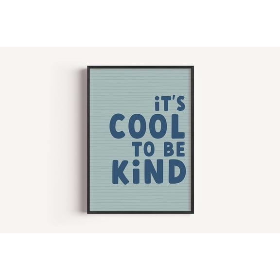It'S Cool To Be Kind Wall Art Print, Positive Quote Poster, Boys Room Decor, Kindness Nursery Print, Playroom Decor Home Decor #861, Unframed Poster Size 8x12
