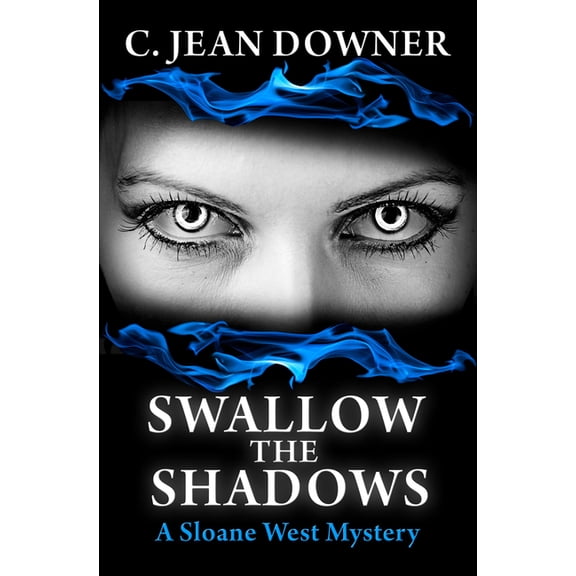 Sloane West Mystery Swallow the Shadows, Book 3, (Paperback)