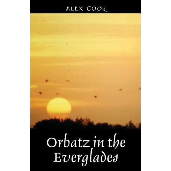 Orbatz in the Everglades, (Paperback)