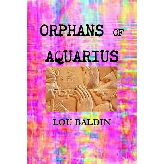 Orphans of Aquarius (Paperback)