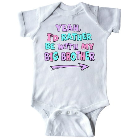 

Inktastic Yeah I d Rather be with My Big Brother Pink Blue Purple Gift Baby Boy or Baby Girl Bodysuit