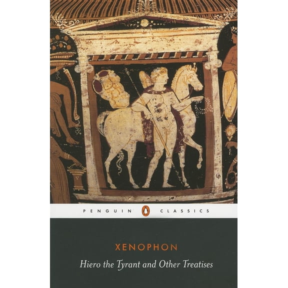 Hiero the Tyrant and Other Treatises