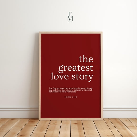 Greatest Love Story Bible Verse Print, John 3:16 Christian Wall Art, Scripture, Minimalist Faith Decor, Home Decor #128, Unframed Poster Size 8x12