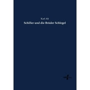 Schiller und die Brder Schlegel (Paperback)