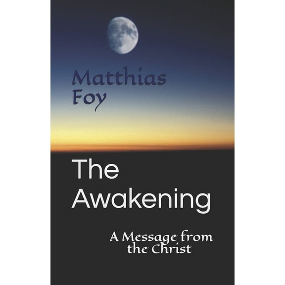 The Awakening: A Message from the Christ, (Paperback)