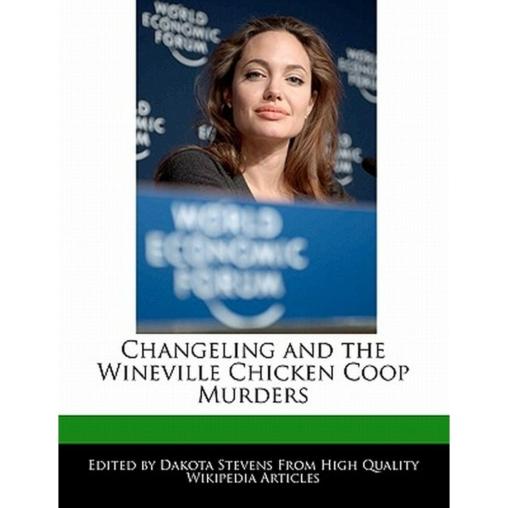 Changeling and the Wineville Chicken COOP Murders ( Dakota Stevens