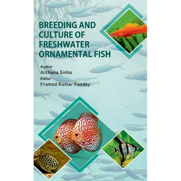 Breeding And Culture Of Freshwater Ornamental Fish (Hardcover)