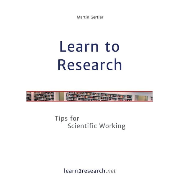 Learn to Research: Tips for Scientific Working, (Paperback)