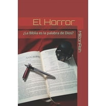 El Horror: ¿La Biblia es la palabra de Dios? (Paperback)