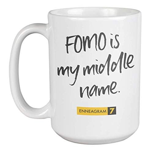 Enneagram Type 7 - Coffee and Tea Gift Mug: FOMO is my middle name. (15oz)