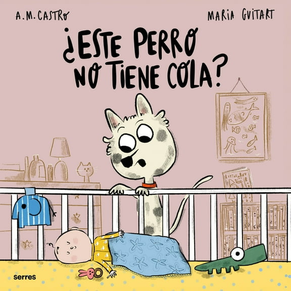 Â¿Este Perro No Tiene Cola? / Why Doesn't This Dog Have a Tail?, (Hardcover)