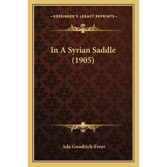 In A Syrian Saddle (1905) (Paperback)